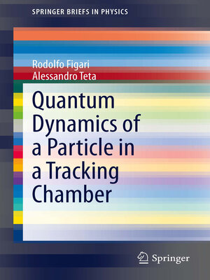 cover image of Quantum Dynamics of a Particle in a Tracking Chamber